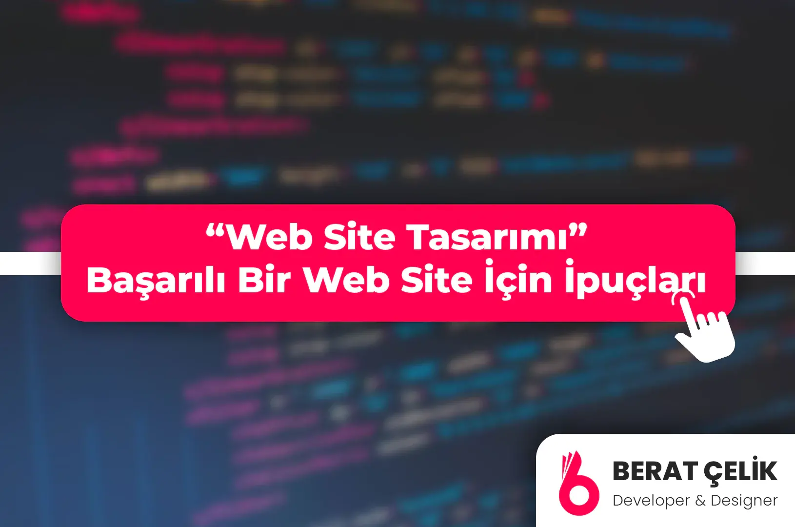 Web Site Tasarımı ve Web Yazılımı: Başarılı Bir Web Site İçin İpuçları